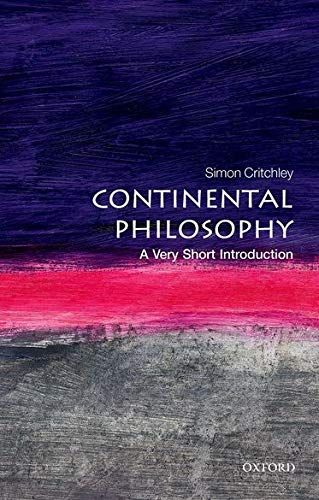 Continental Philosophy: A Very Short Introduction