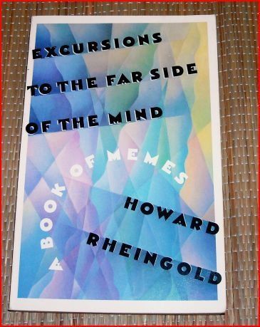 Excursions to the Far Side of the Mind