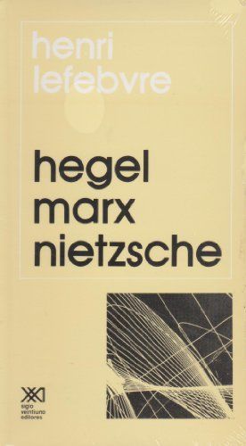 Hegel, Marx y Nietzsche