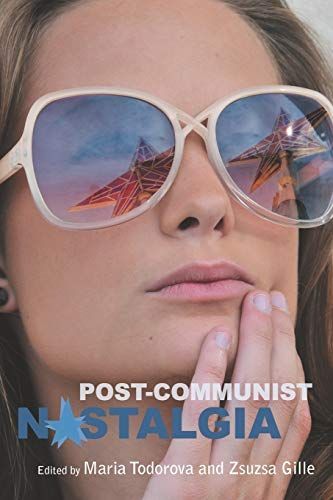 Post-Communist Nostalgia