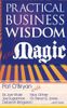 Practical Business Wisdom and Magic