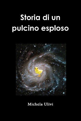 Storia di un pulcino esploso