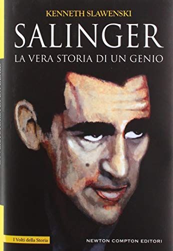 Salinger. La vera storia di un genio
