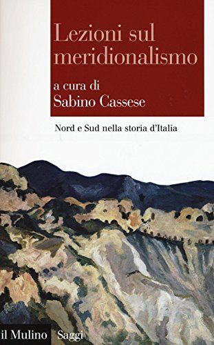 Lezioni sul meridionalismo. Nord e Sud nella storia d'Italia