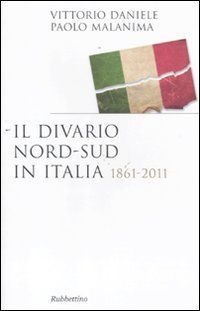 Il divario Nord-Sud in Italia, 1861-2011