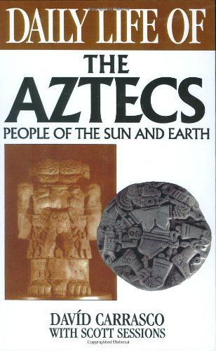 Daily Life of the Aztecs