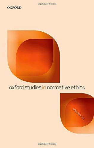 Oxford Studies in Normative Ethics Volume 10