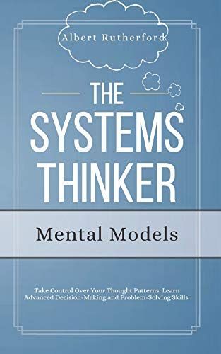 The Systems Thinker - Mental Models