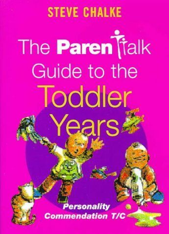 The Parenttalk Guide to the Toddler Years