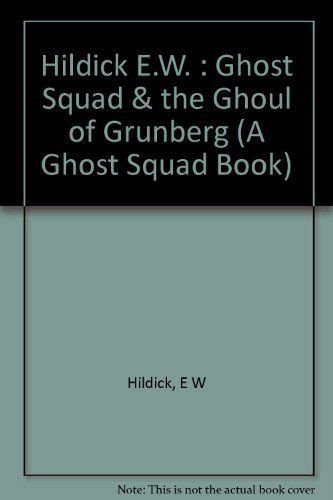 The Ghost Squad and the Ghoul of Grünberg