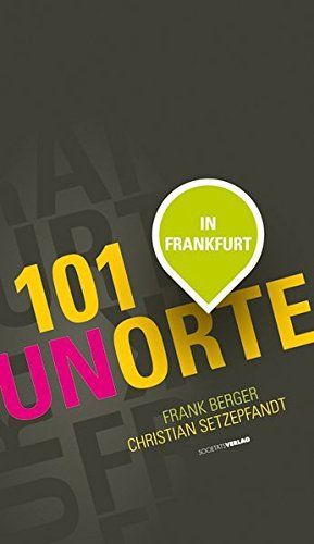 101 Unorte in Frankfurt