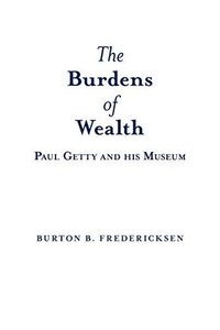 The Burdens of Wealth