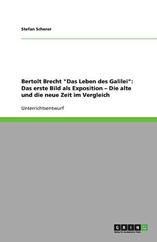 Bertolt Brecht "Das Leben des Galilei": Das erste Bild als Exposition - Die alte und die neue Zeit im Vergleich