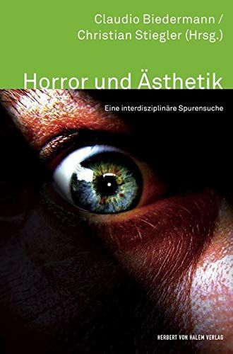 Horror und Ästhetik. Eine interdisziplinäre Spurensuche