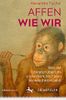 Affen wie wir