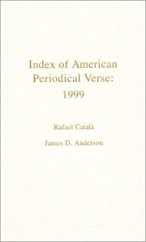 Index of American Periodical Verse 1999