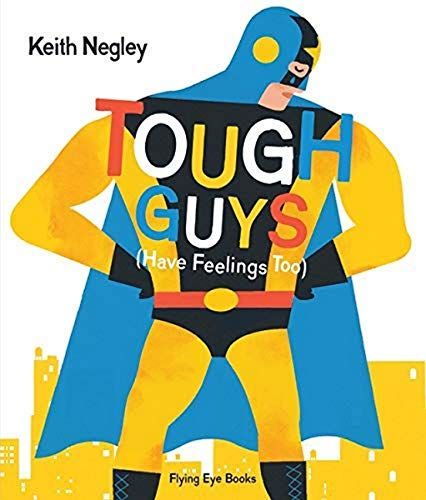 Tough Guys (Have Feelings Too)