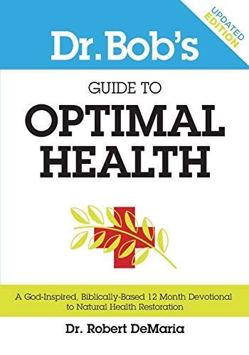 Dr. Bob's Guide to Optimal Health