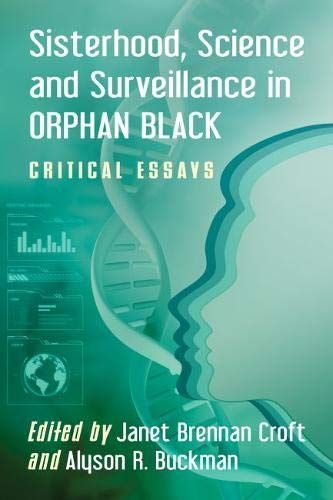 Sisterhood, Science and Surveillance in Orphan Black