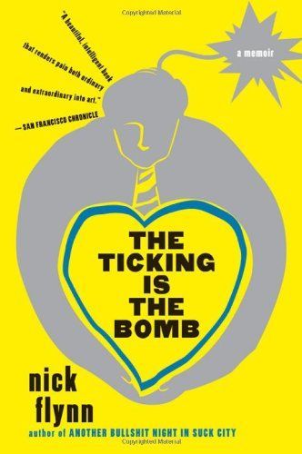 The Ticking Is the Bomb: A Memoir