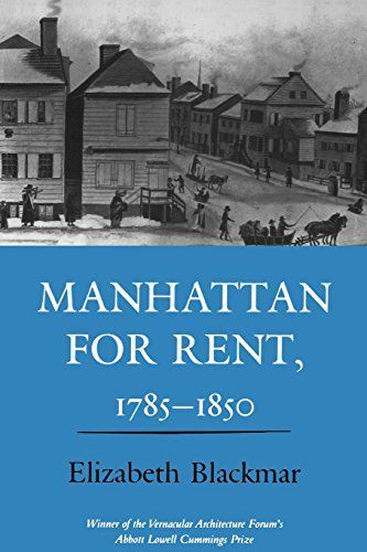 Manhattan for Rent, 1785-1850