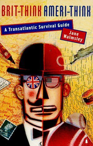 Brit-think, Ameri-think