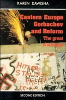 Eastern Europe, Gorbachev, and Reform:The Great Challenge