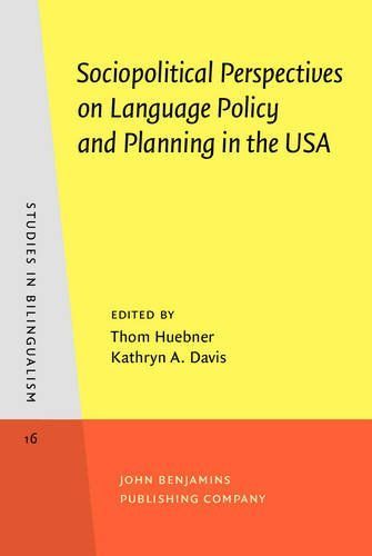 Sociopolitical Perspectives on Language Policy and Planning in the USA