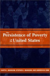 The Persistence of Poverty in the United States