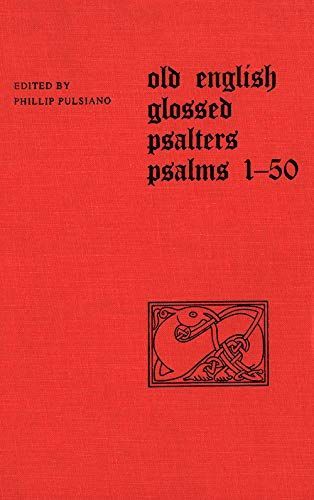 Old English Glossed Psalters Psalms 1-50