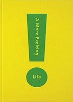 A More Exciting Life