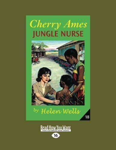 Cherry Ames, Jungle Nurse (Easyread Large Edition)