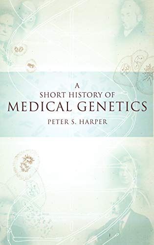 A Short History of Medical Genetics