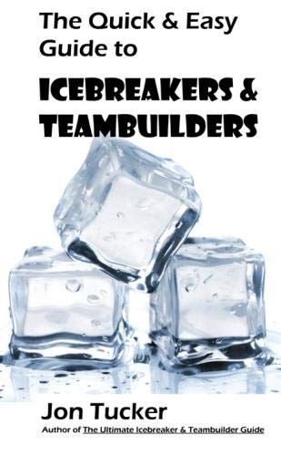 The Quick & Easy Guide to Icebreakers & Teambuilders