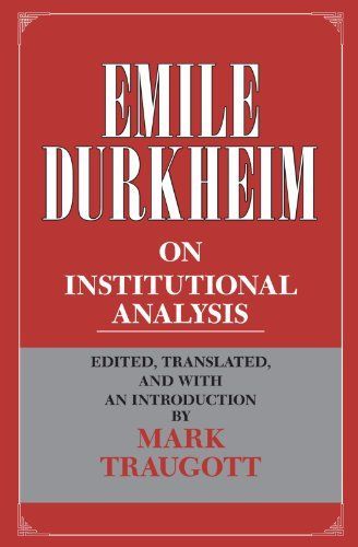 Emile Durkheim on Institutional Analysis