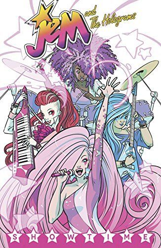 Showtime. (Jem and the Holograms, Vol. 1.)