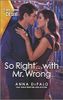 So Right... with Mr. Wrong