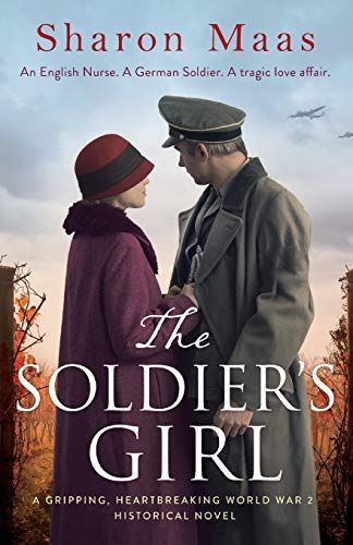 The Soldier's Girl: A Gripping, Heart-Breaking World War 2 Historical Novel
