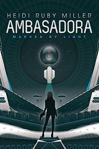 Ambasadora Book One - Marked by Light