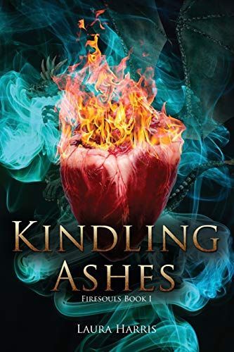 Kindling Ashes: Firesouls Book I