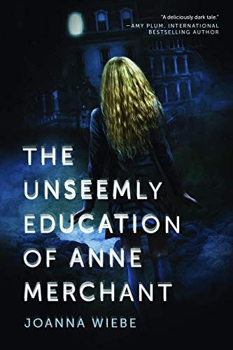 Unseemly Education of Anne Merchant