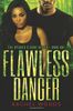 Flawless Danger