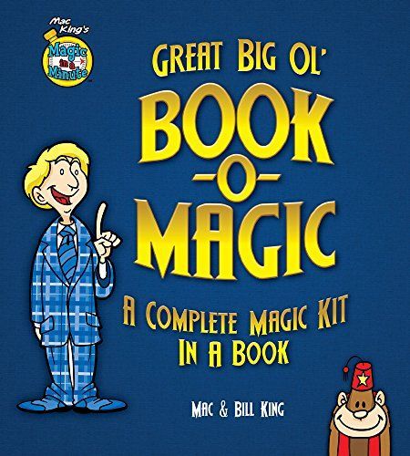 Mac King's Magic in a Minute Great Big Ol' Book-O-Magic