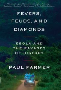Fevers, Feuds, and Diamonds