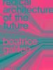 Radical Architecture of the Future