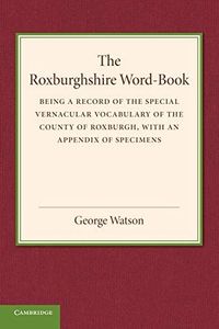 The Roxburghshire Word-Book