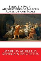 Stoic Six Pack - Meditations of Marcus Aurelius and More