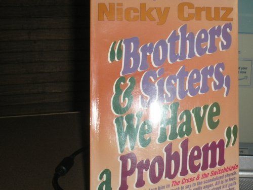 Brothers and Sisters, We Have a Problem