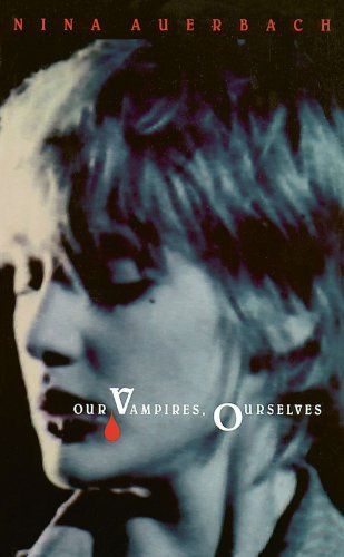 Our Vampires, Ourselves