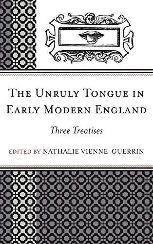 The Unruly Tongue in Early Modern England